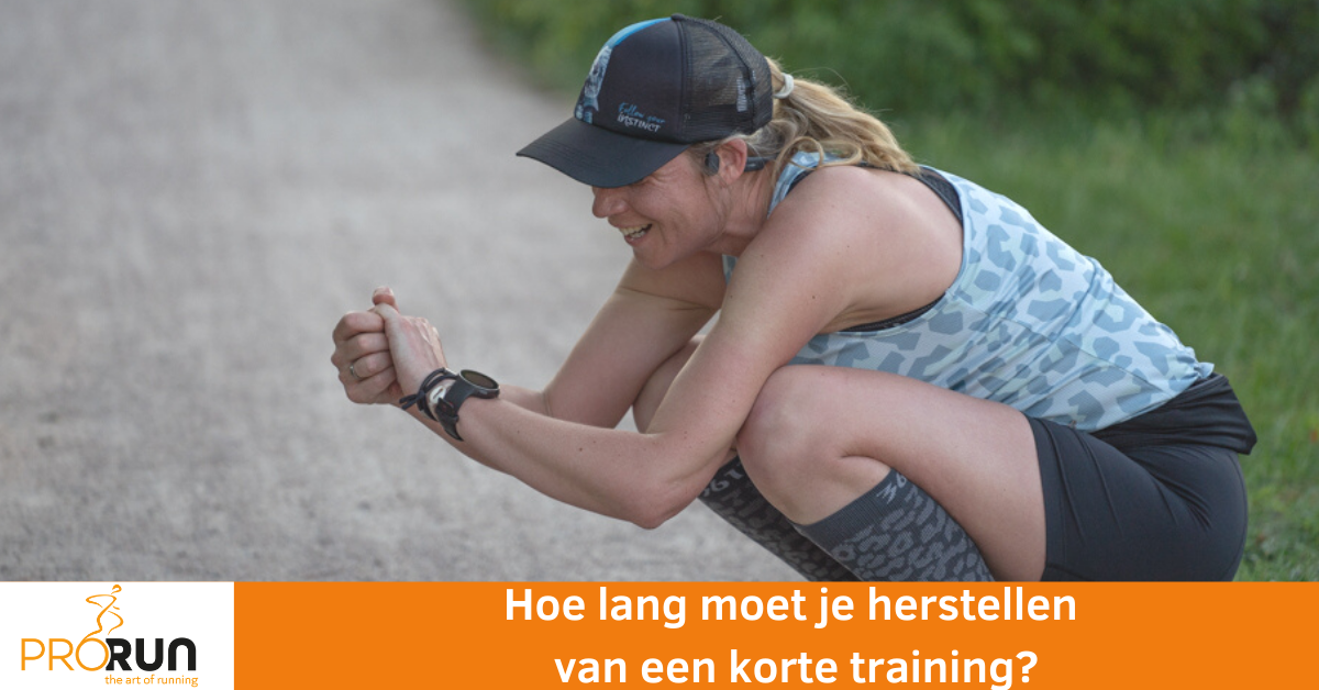 Hoe lang moet je herstellen van een korte training? Je PR begint bij ProRun Hoe lang moet je herstellen van een korte training? Je PR begint bij ProRun